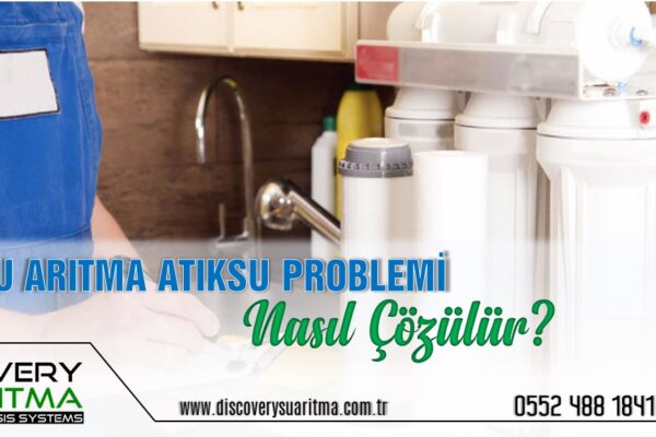 Discovery-Su-Aritma-Atiksu-Problemi-Kesin-Guvenlir-Cozum-icin